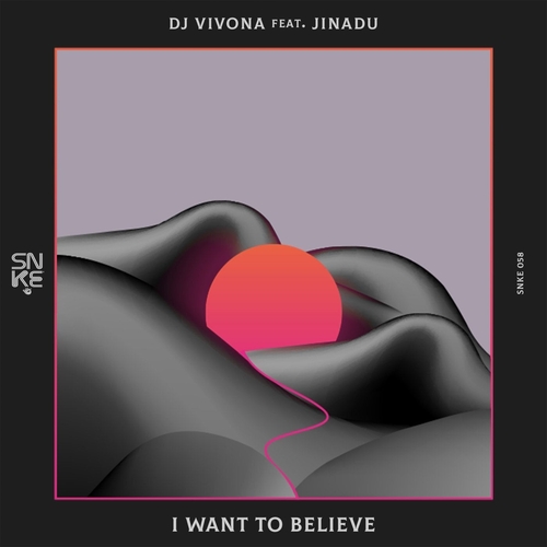 Jinadu, DJ Vivona - I Want To Believe [SNKE058]